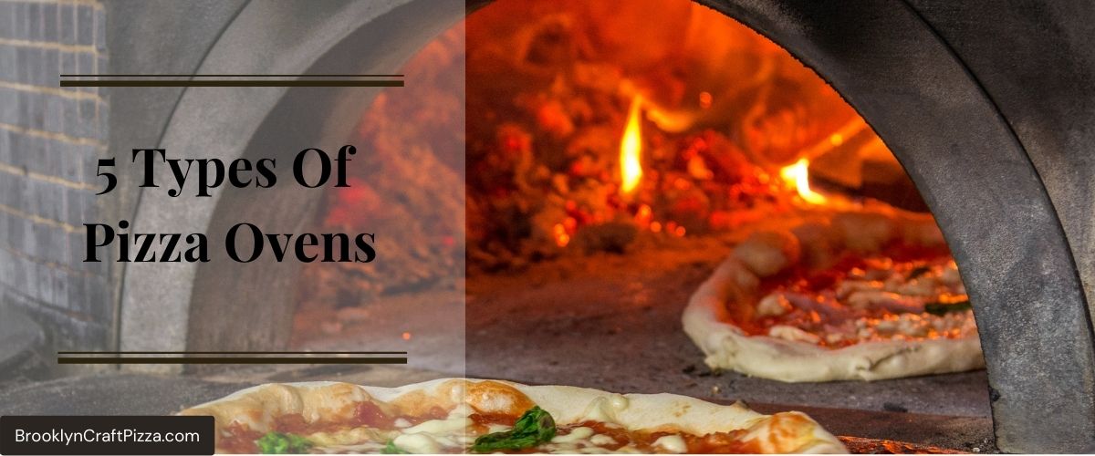 5-Types-Of-Pizza-Ovens