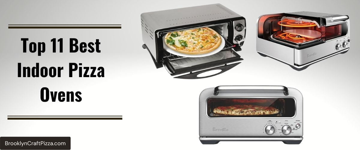 Top 11 Best Indoor Pizza Oven 2022, Countertop Pizza Oven Indoor