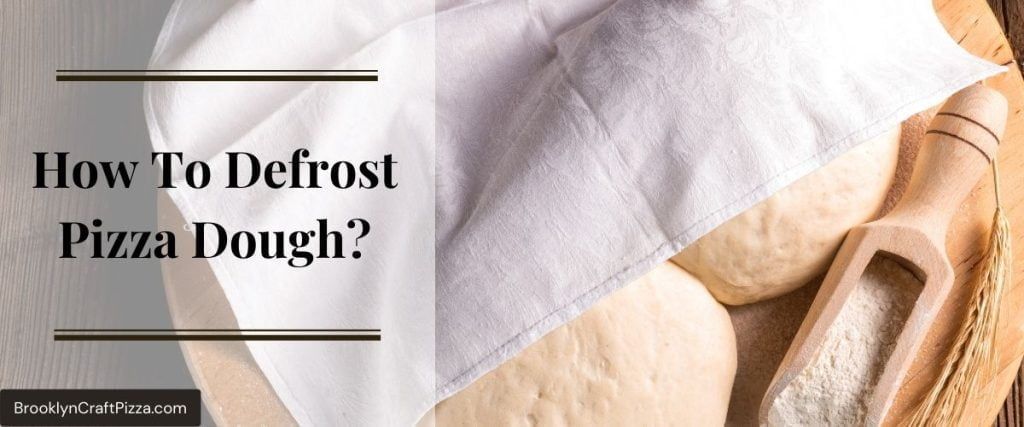 How-To-Defrost-Pizza-Dough