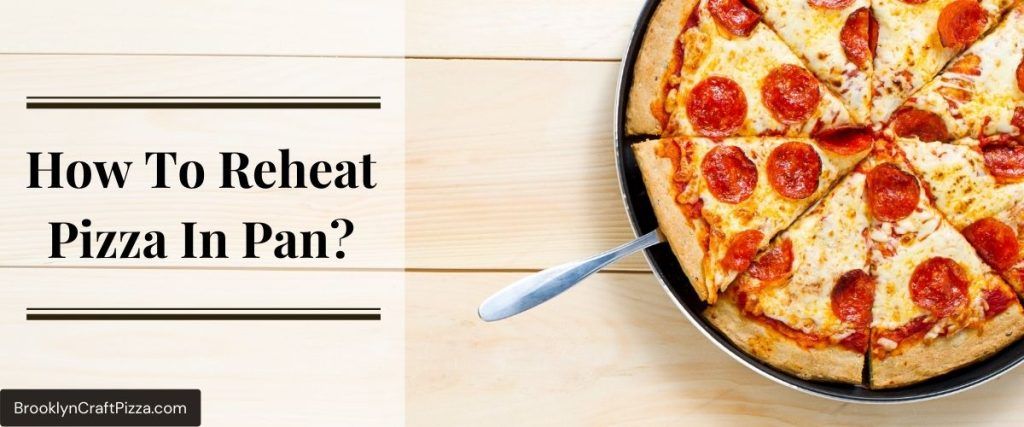 How-To-Reheat-Pizza-In-Pan