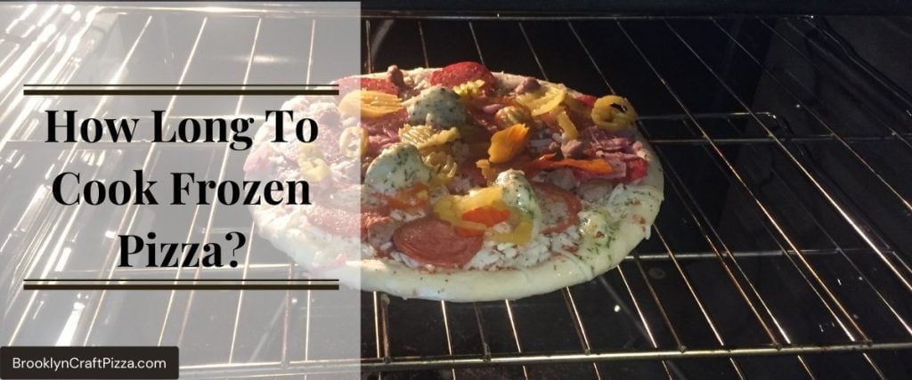 How Long To Cook Frozen Pizza