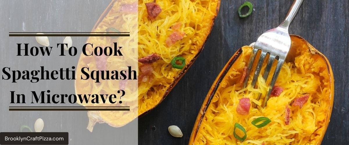 How-To-Cook-Spaghetti-Squash-In-Microwave