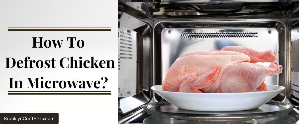 Defrost how chicken to Can You