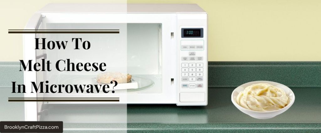 How-To-Melt-Cheese-In-Microwave