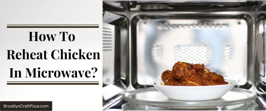 How-To-Reheat-Chicken-In-Microwave