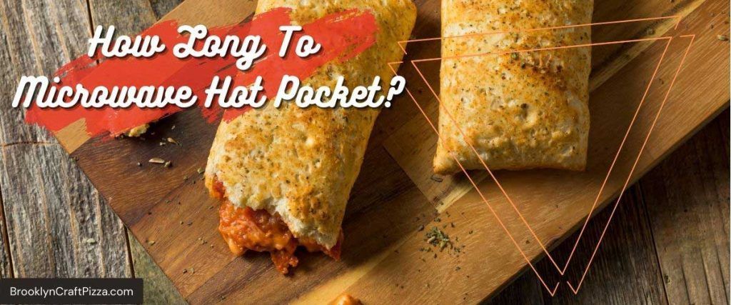 How-Long-To-Microwave-Hot-Pocket