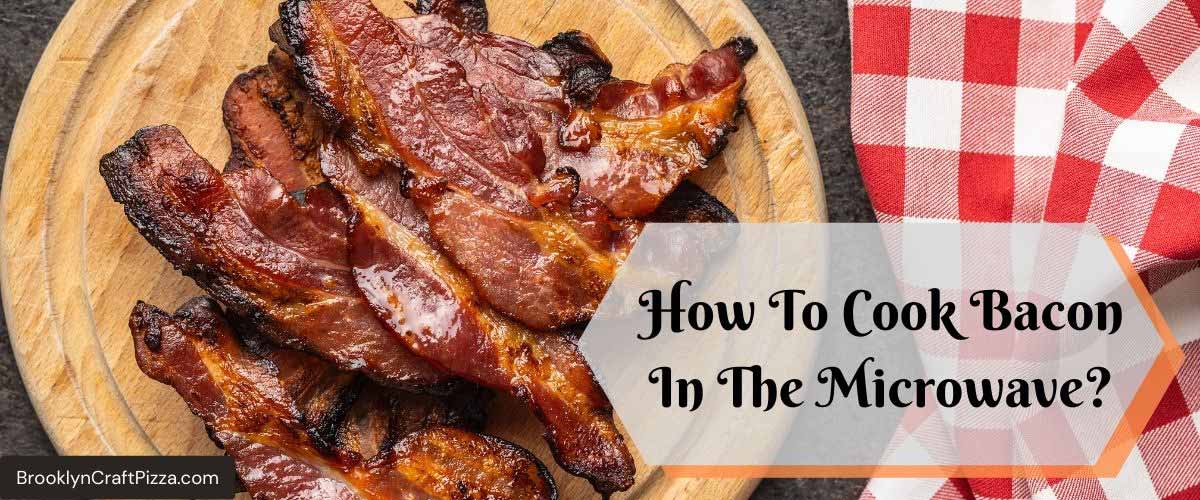 How-To-Cook-Bacon-In-The-Microwave