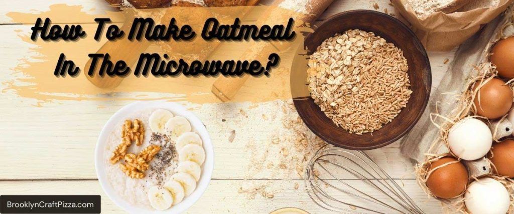 How-To-Make-Oatmeal-In-The-Microwave
